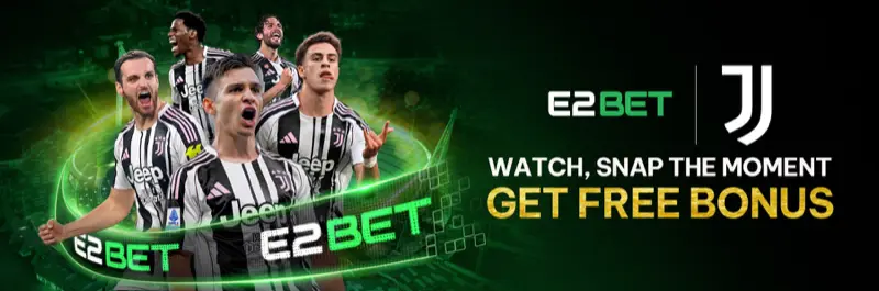 E2Bet Philippines x Juventus FC — snap the winning moment and get a free bonus