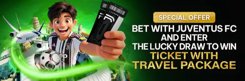 E2Bet Philippines special offer — bet on Juventus FC and win lucky draw travel package tickets
