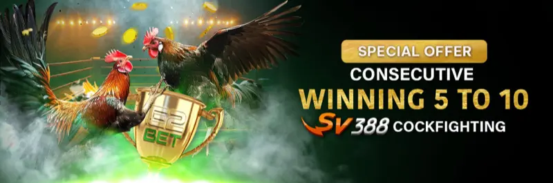 E2Bet Vietnam — SV388 cockfighting consecutive win streak bonus