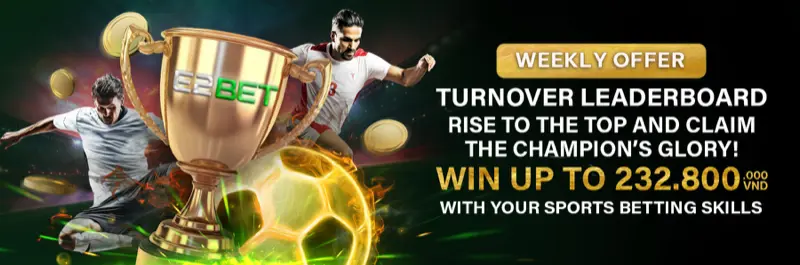 E2Bet Vietnam — sports turnover leaderboard weekly prizes up to 232,800 VND