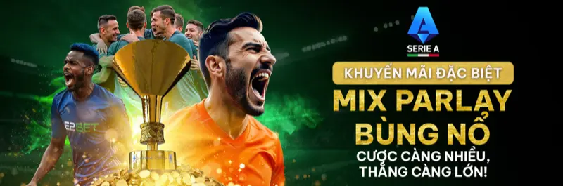 E2Bet Việt Nam — Cược xiên Serie A combo lớn thắng lớn tại nhà cái uy tín
