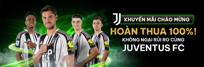 E2Bet Việt Nam — Juventus FC chào mừng hoàn 100% tiền thua không rủi ro